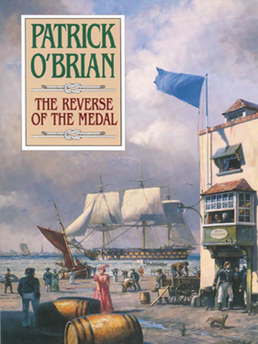 Title details for The Reverse of the Medal by Patrick O'Brian - Available